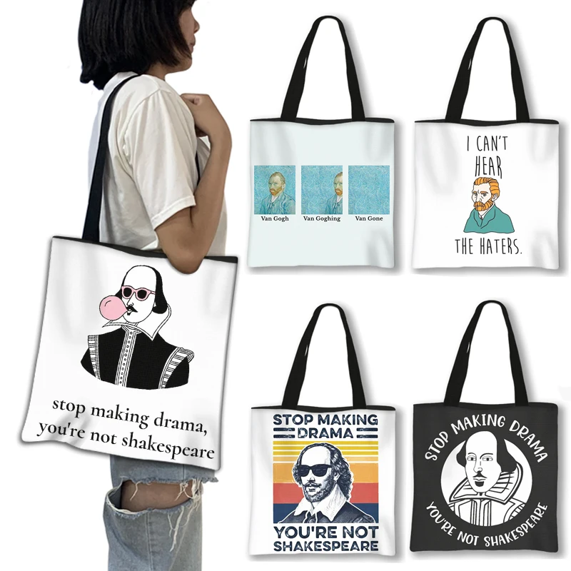 

Stop Making Drama You Are Not Shakespeare Shopping Bag Van Gogh Gone Women Handbag Large Capacity Storage Bags Shopper Bag