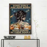 some girls are just born with coffee in their souls prints art posters painting retro wall art canvas picture living room decor