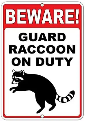 

Beware! Guard Raccoon On Duty Funny Quote 12 X 8 Inches Metal Tin Sign