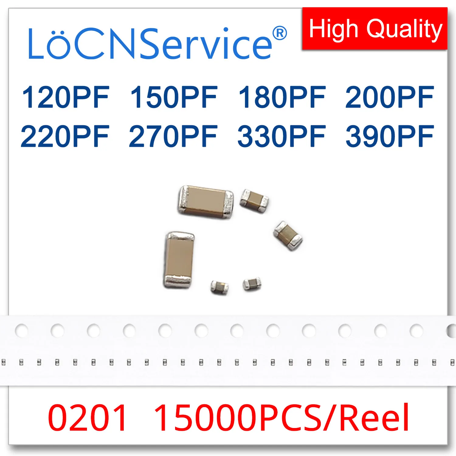 

LoCNService Capacitors 15000PCS 0201 X7R RoHS 25V 50V 5% 10% 120PF 150PF 180PF 200PF 220PF 270PF 330PF 390PF SMD High Quality