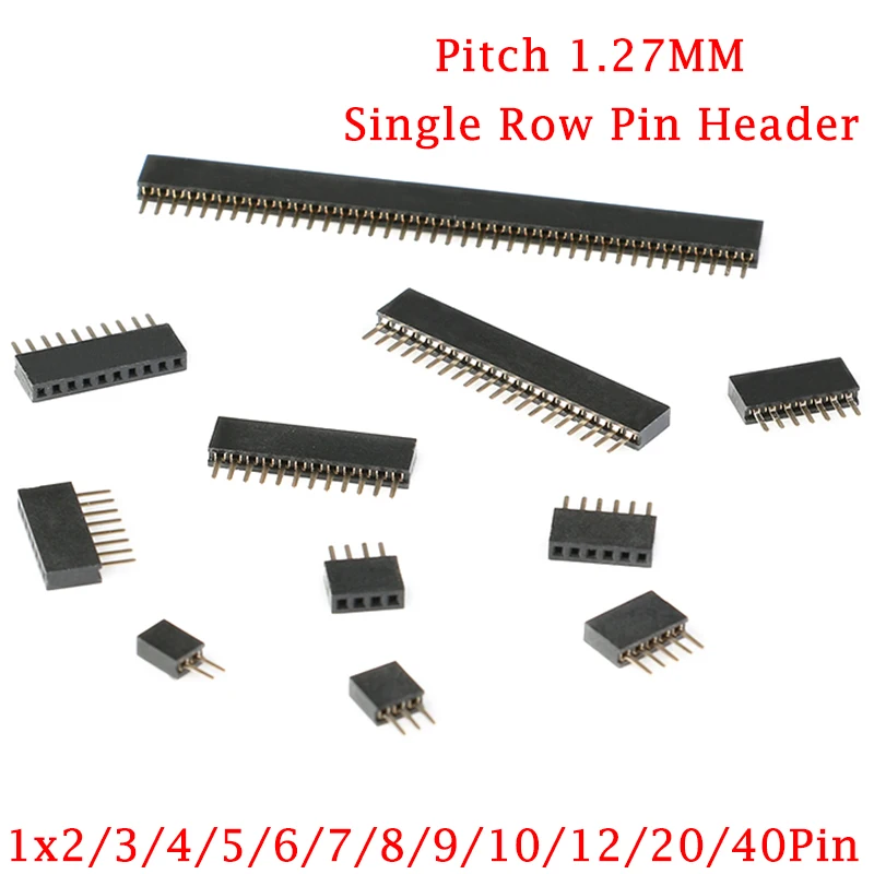 

20Pcs/lot 1.27mm 1x2/3/4/5/6/7/8/9/10/12/20/40 Pin Stright Female Single Row Pin Header Strip PCB Connector