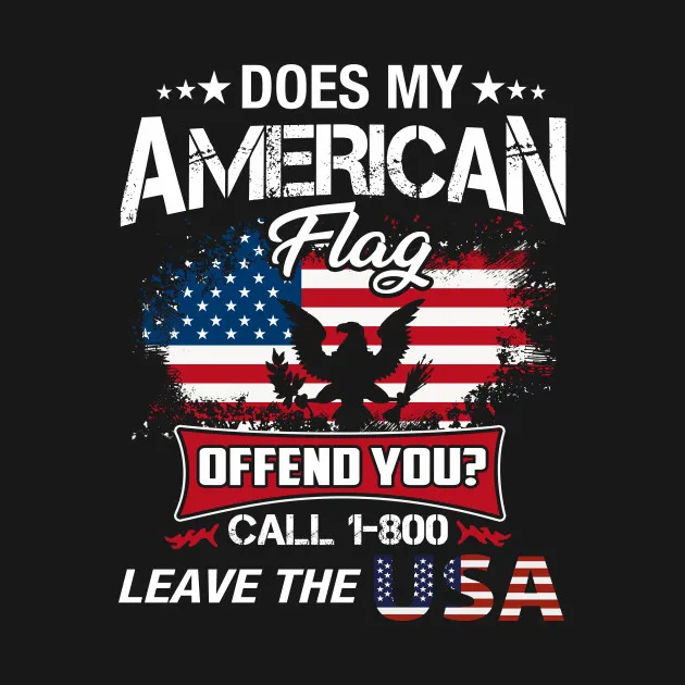 

Does My American Flag Offend You Men's T Shirt