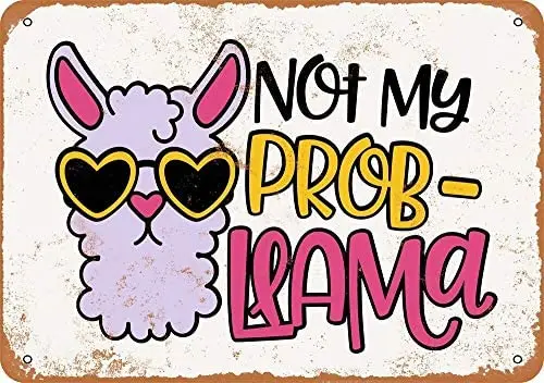 

Not My Probllama Vintage Metal Sign