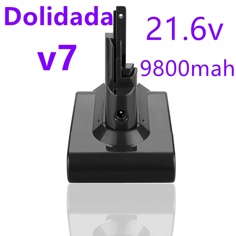 

Dolidada 100% оригинальный 21,6 в 9800 мАч литий-ионный перезаряжаемый аккумулятор, для Dyson V7 батарея для пылесоса Animal Pro замена