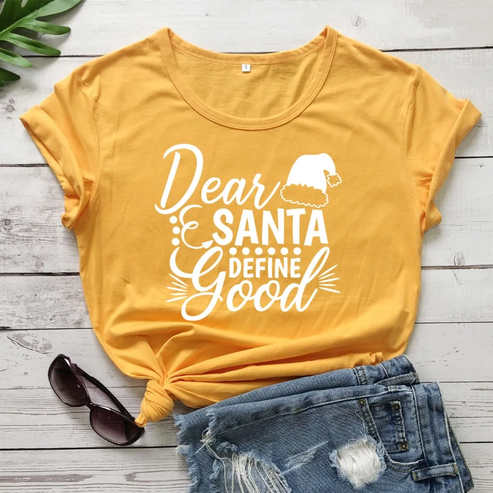 Dear Santa Define хорошие Графические футболки Женская мода уличная Праздничная