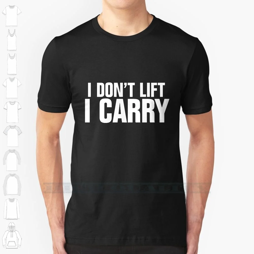 Забавная черная одежда I Don't Lift Carry-белая уличная мужские футболки топы