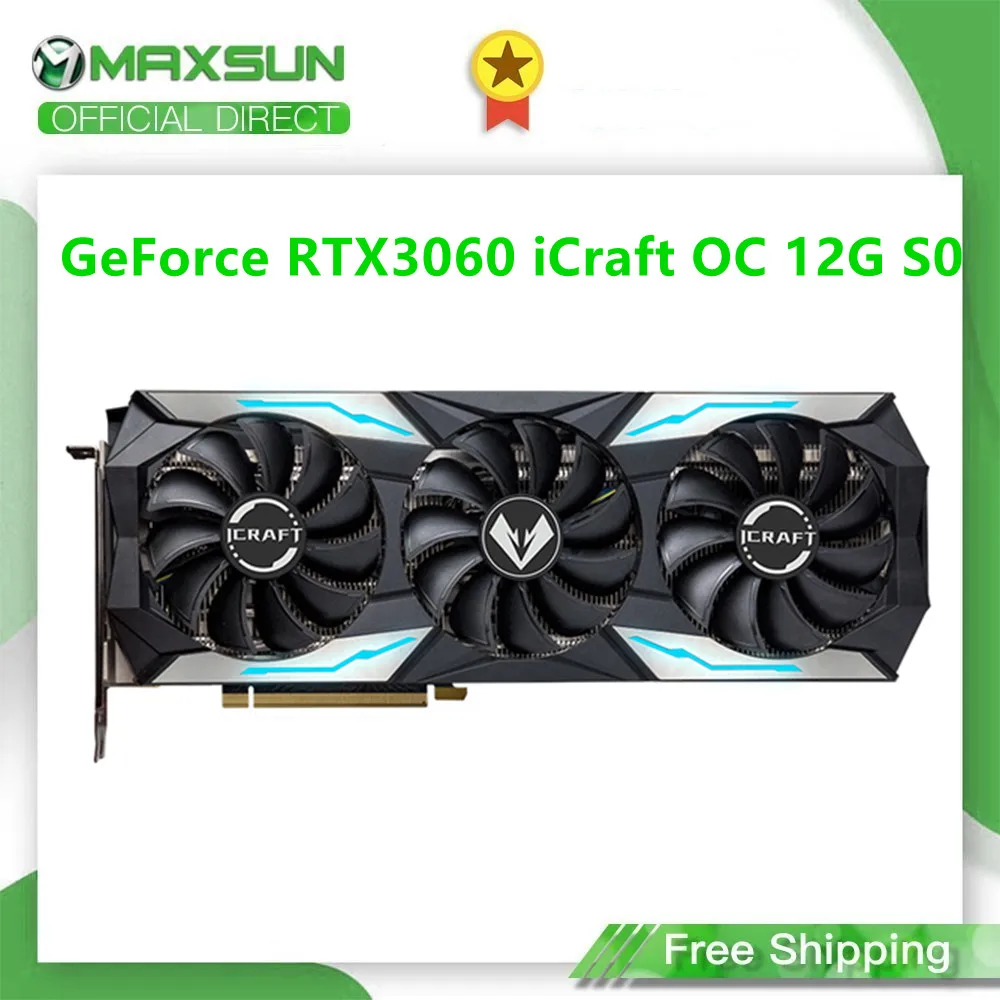 MAXSUN Новый RTX 3060 iCraft OC 12G S0 GDDR6 GPU NVIDIA компьютер ПК 192bit DP * 3 PCI Express X16 4 0 игровая