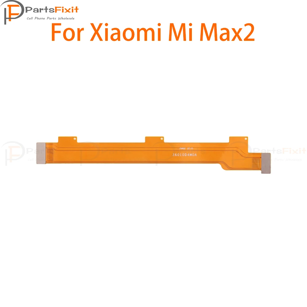 

Main Board Flex Cable for Xiaomi Mi Max2 Max 2 Motherboard Connector Flex Ribbon Replacement Parts