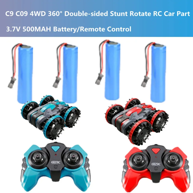 

C9 C09 4WD 360d° Double-sided Stunt Rotate RC Car Spare part 3.7V 500MAH Battery/Remote Control For C9 C09 RC Truck Accessories