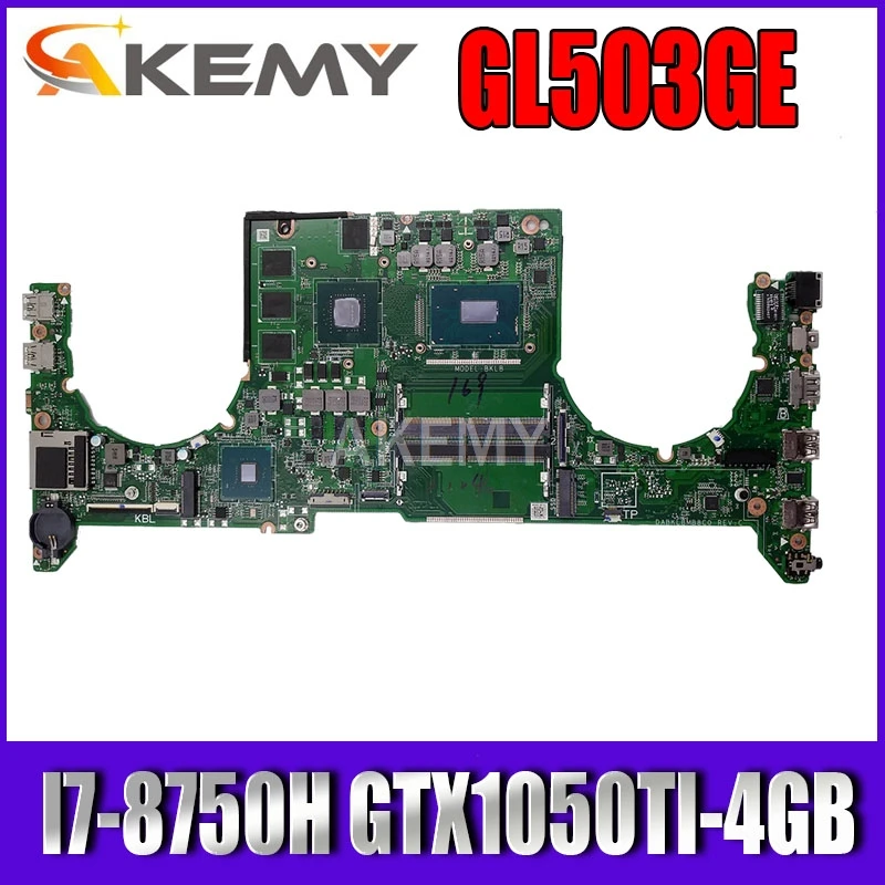 

DABKLBMB8C0 Laptop motherboard for ASUS ROG GL503GE original mainboard I7-8750H GTX1050TI-4GB