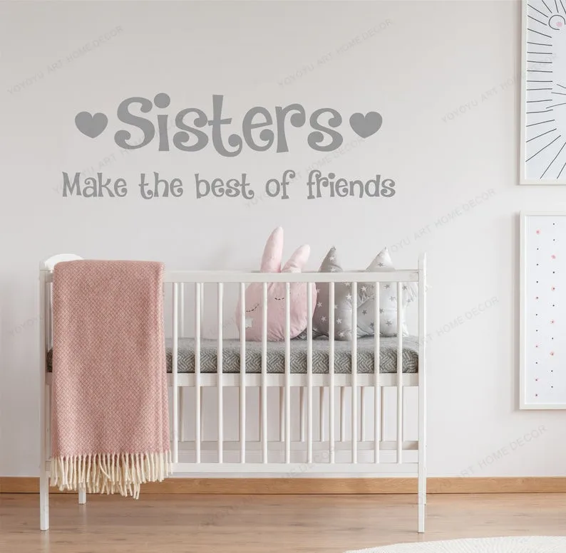 

Sisters Make The Best Of Friends vinyl Wall Sticker Quote Kids Bedroom wall decal girls room wall decor HJ584