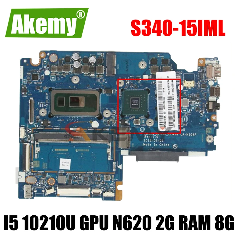 

Материнская плата для ноутбука Lenovo ideapad S340-15IML Материнская плата ноутбука LA-H104P с процессором I5 10210U GPU N620 2G RAM 8G 100% тест