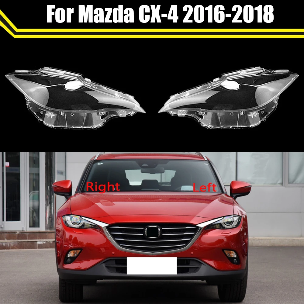 For Mazda CX-4 2016 2017 2018 Lamp Shell Headlight Cover Glass Lampshade Transparent Shade Headlamp Cover Lens Mask Light Case