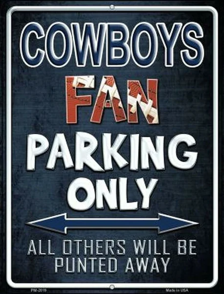 

Cowboys Fan Parking Only Metal Sign 8"x12" Metal Plaque
