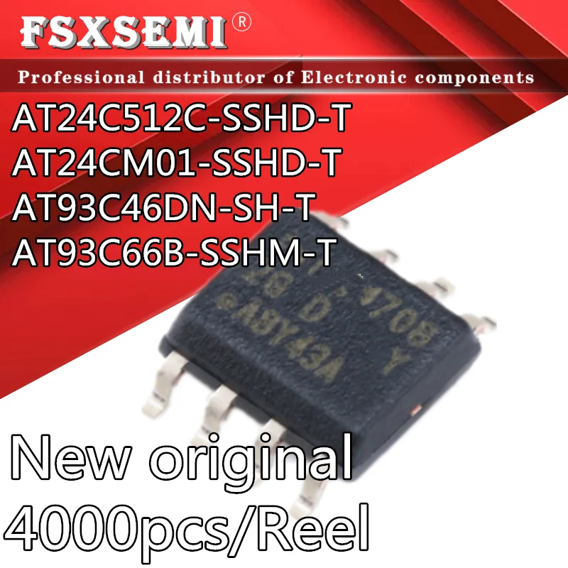 

4000pcs/Reel AT24C512C-SSHD-T AT24CM01-SSHD-T AT93C46DN-SH-T AT93C66B-SSHM-T 2FC D 2G D 46D 1 66BM SOP-8 EEPROM IC