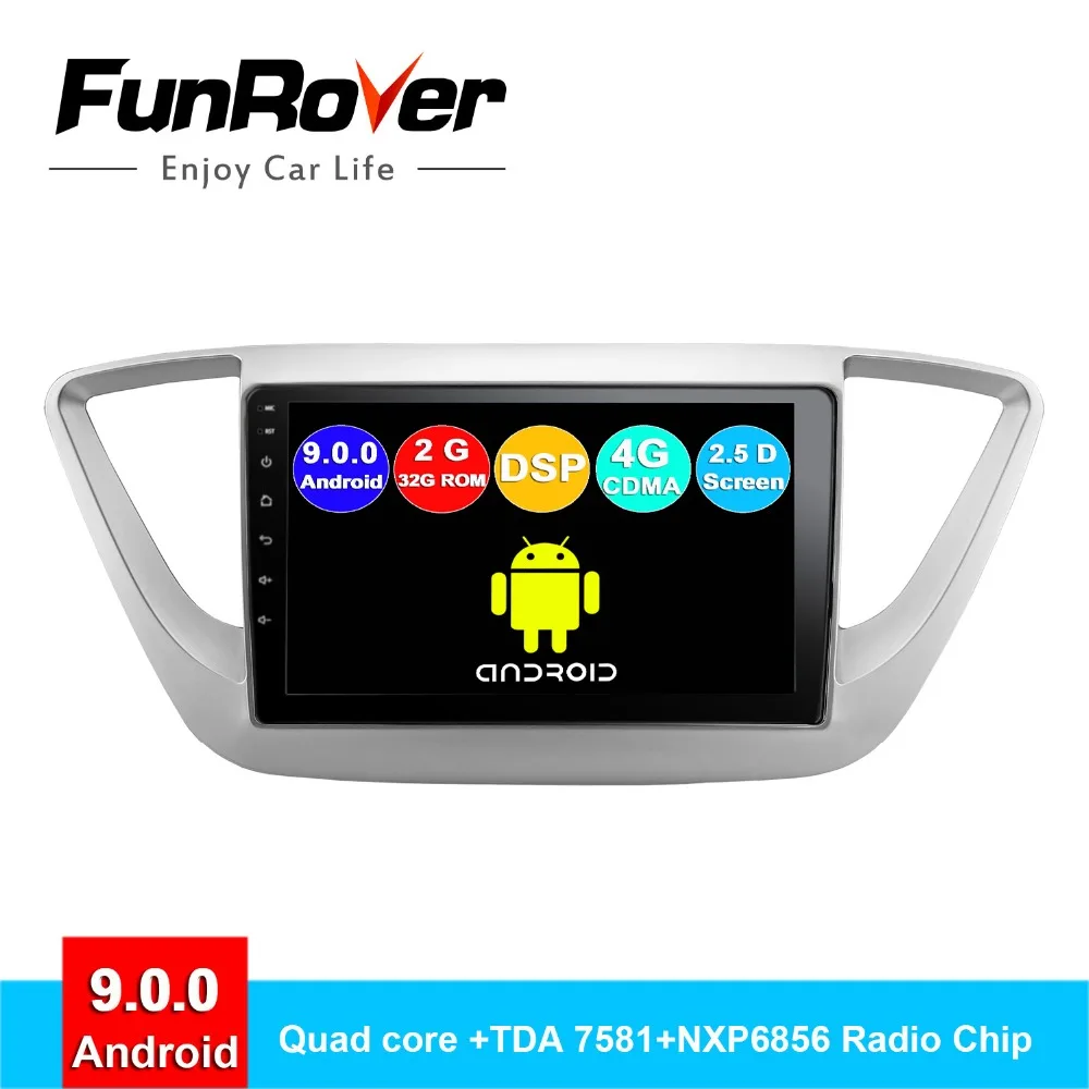 FUNROVER android 9 0 2.5D + IPS автомобильный dvd для Hyundai Verna Solaris Accent 2017 2018 радио gps Навигация