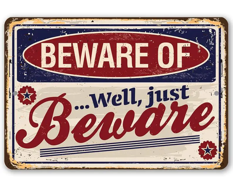 

Warning Sign Beware Of Well, Just Beware Poster Tin Sign Metal Plaque Shop Bar Tavern Wall Decoration Plaque Metal Sign 20*30 CM