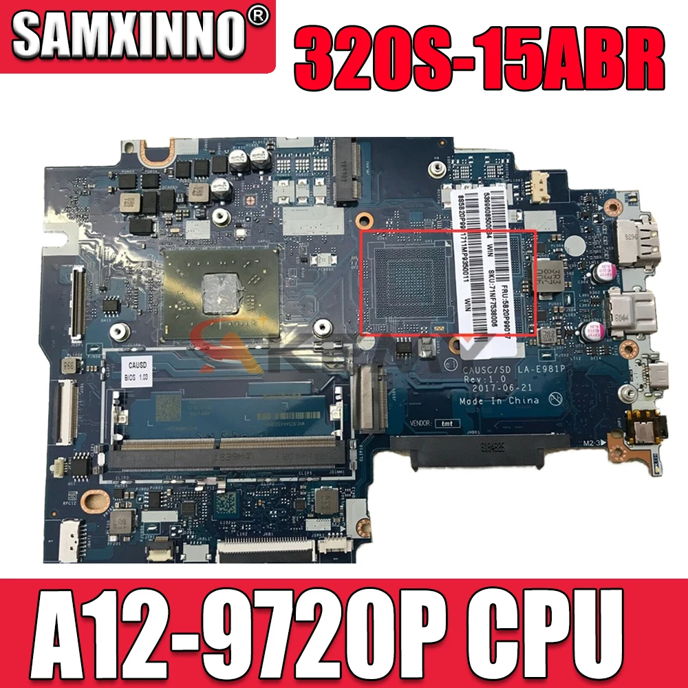 

CAUSC/SD LA-E981P For Lenovo 320S-15ABR 320-15 Laptop motherboard W/ CPU A12-9720P Integrated motherboard 100% fully tested