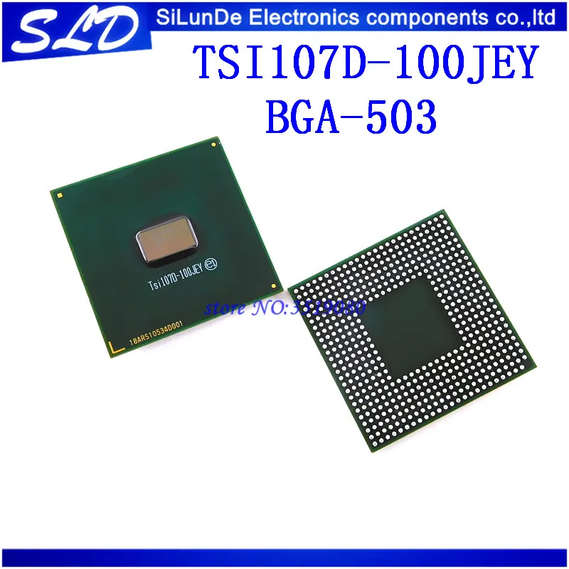 

Free Shipping 5pcs/lot Tsi107D-100JEY BGA-503 new and original