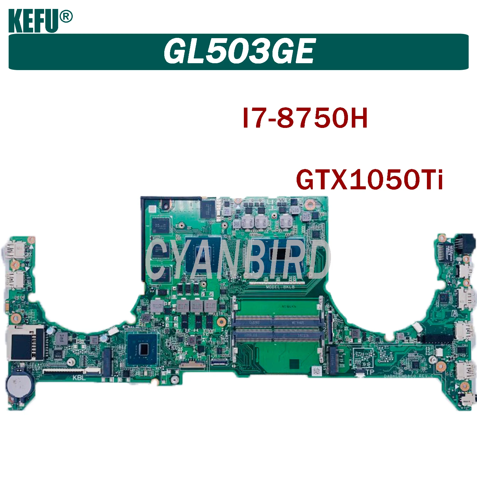 

Dinzi DABKLBMB8C0 is suitable for ASUS ROG GL503GE laptop motherboard I7-8750H GTX1050TI 100% test OK