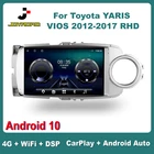 Автомагнитола 9 дюймов для TOYOTA YARIS VIOS 2012-2017 RHD Android 10 Carplay Авто 4G Sim Wi-Fi DSP автомобильный радиоприемник стерео Мультимедийный видеоплеер GPS 2Din