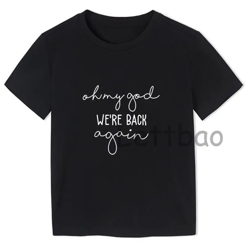 

We'Re Back Again Funny Letter Fashion T-Shirts Children's Summer Comfort Soft Tee Shirts For Kids Graphic Streetwear