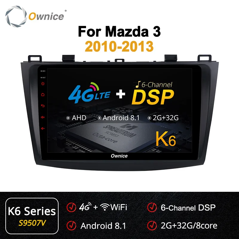 S9507 K6 Ownice 2 din Восьмиядерный Android 9,0 k3 k5 k6 автомобильный dvd-плеер авто радио gps Navi для Mazda 3 2010 2011 2012 2013 DSP 4G LTE SPDIF - Цвет: S9507 K6