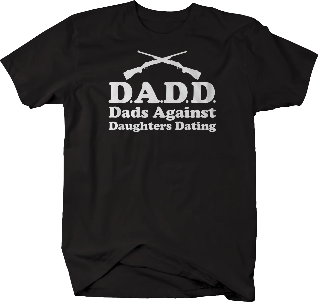 

DADD Dads Against Daughters Dating Crossed Rifles T-Shirt Summer Cotton O-Neck Short Sleeve Men's T Shirt Size S-3XL