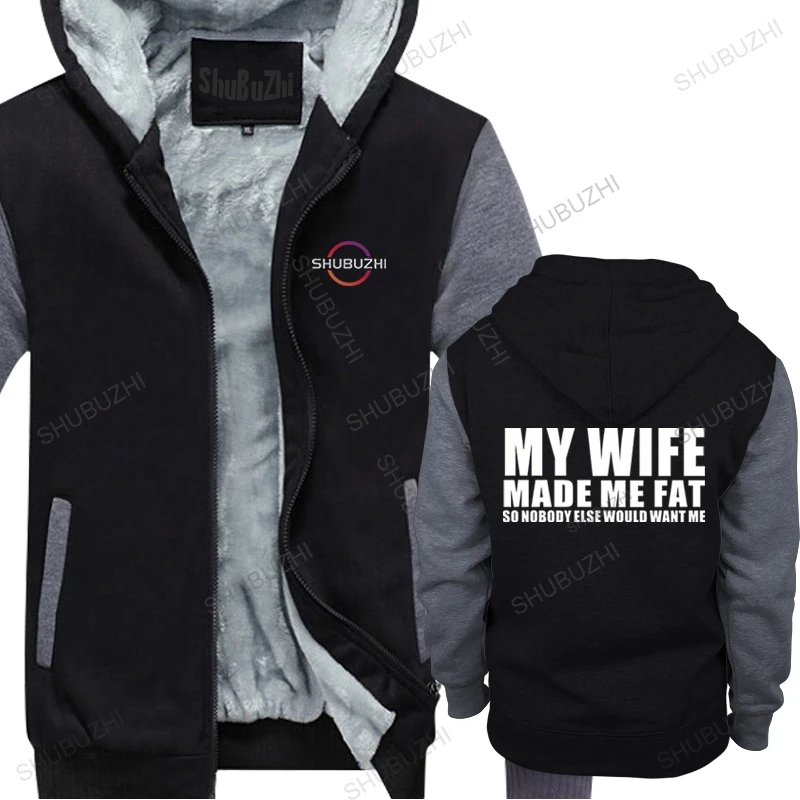 

new brand cotton man fleece hoody winter jacket My Wife Made Me Fat warm coat pullover mans shubuzhi hooded sweatshirt fashion