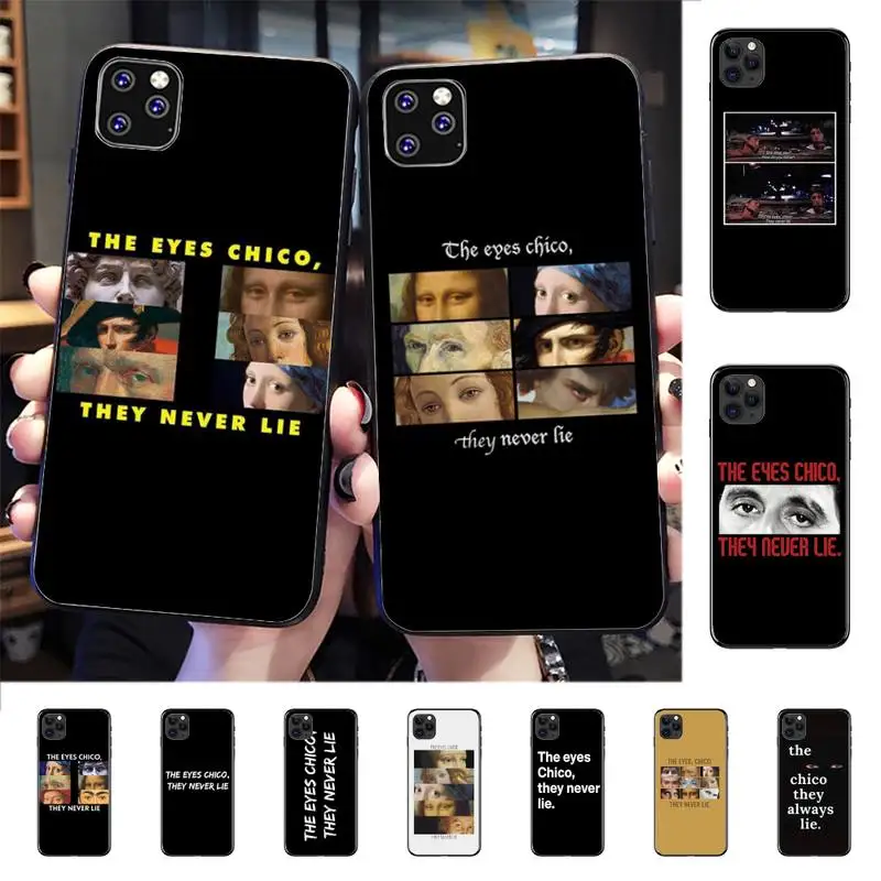 

The eyes chico, they never lie text Phone Case for iphone 13 8 7 6 6S Plus X 5S SE 2020 XR 11 12 mini pro XS MAX