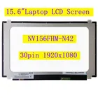 ЖК-экран для ноутбука NV156FHM N42, B156HAN04.1, NV156FHM-N42 дюйма, 30 контактов, матрица IPS, панель для ноутбука, LP156WF6-SPK11920x1080
