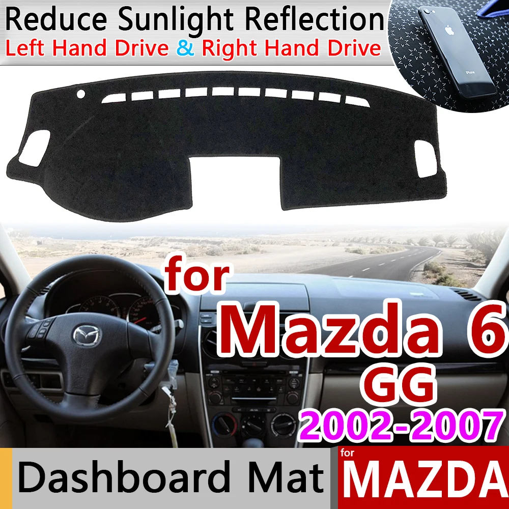 Для Mazda 6 2002~ 2007 GG Противоскользящий коврик для приборной панели Защита от солнца Dashmat защитные аксессуары Atenza 2003 2004 2005 2006 Wagon
