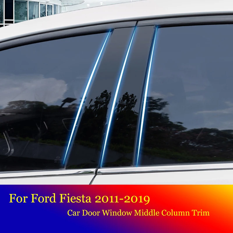 

4pcs Car Black Mirror Middle Column PC Window Trim B C Pillar Strip Sticker For Ford Fiesta 2011 12 13 14 15 16 17 18 19 2020