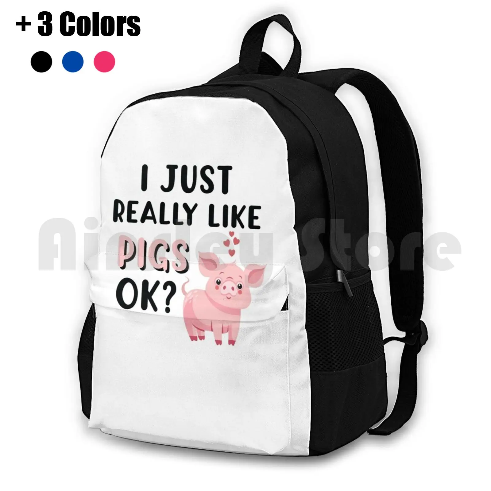 

I Just Really Like Pigs Ok  Outdoor Hiking Backpack Riding Climbing Sports Bag Pigs Micropig Micro Pig Teacup Pig Love Pigs