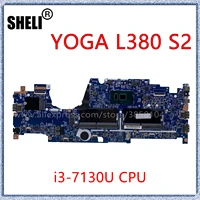 sheli for lenovo thinkpad yoga l380 s2 laptop motherboard with i3 7130u cpu 17821 2 448 0ct05 0021