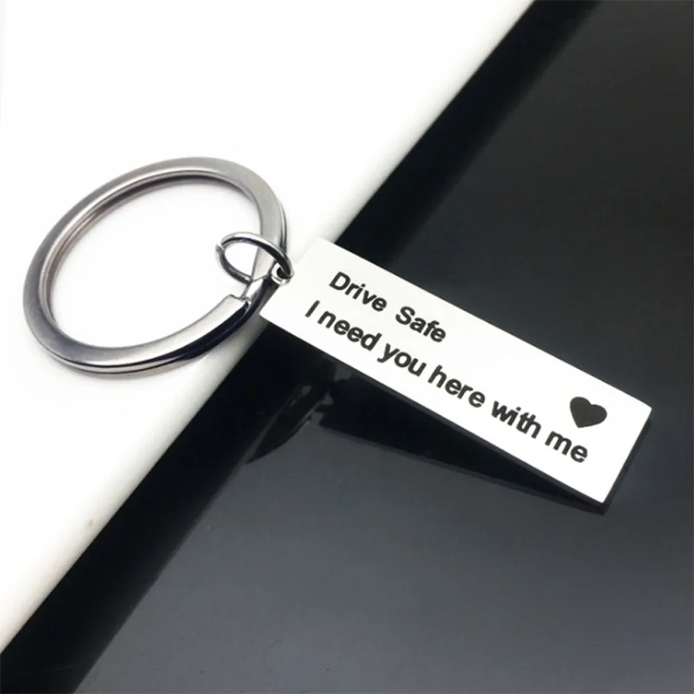 

Fashion Keyring Gifts Engraved Drive Safe I Need You Here with Me Keychain Couples Boyfriend Girlfriend Car Accessories