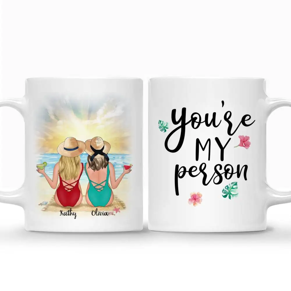 

Beach Girls You Are My Person Personalized Mug Custom Made Coffee Cups Mugs Gift for Sisters Friends 11/15 Oz RR2032