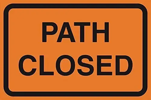 

EHAKB Path Closed Orange Road Street Driving Construction Area Zone Safety Notice Warning Business Signs