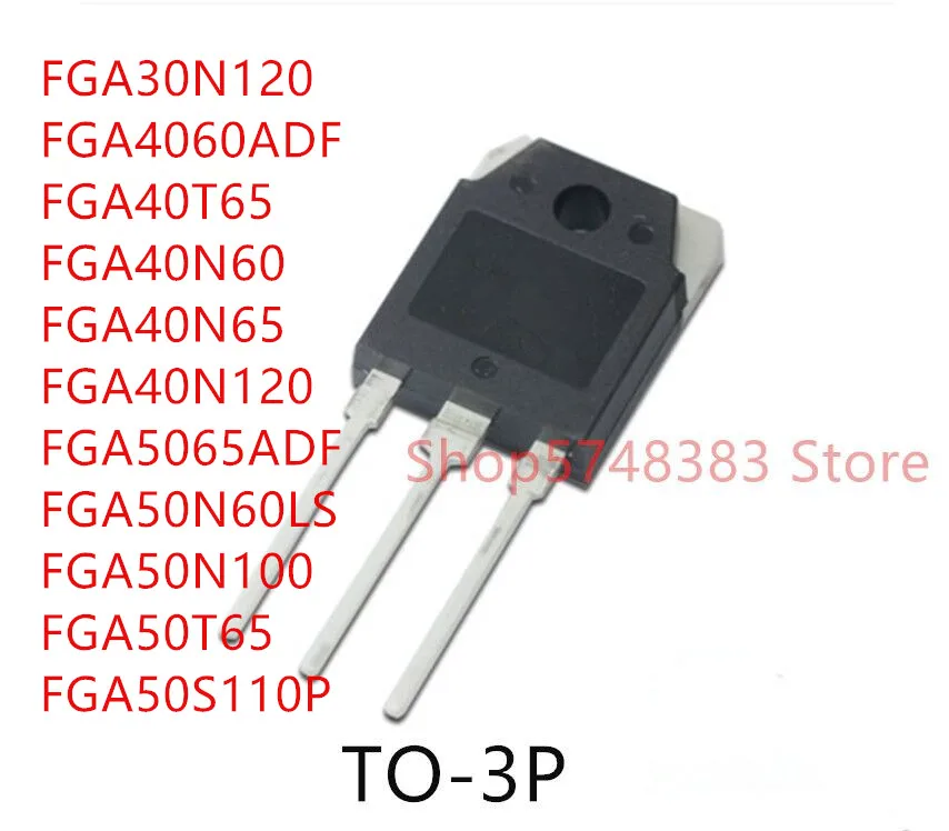 10 шт., FGA30N120 FGA4060ADF FGA40T65 FGA40N60 FGA40N65 FGA40N120 FGA5065ADF FGA50N60LS FGA50N100 FGA50T65 FGA50S110P TO-3P