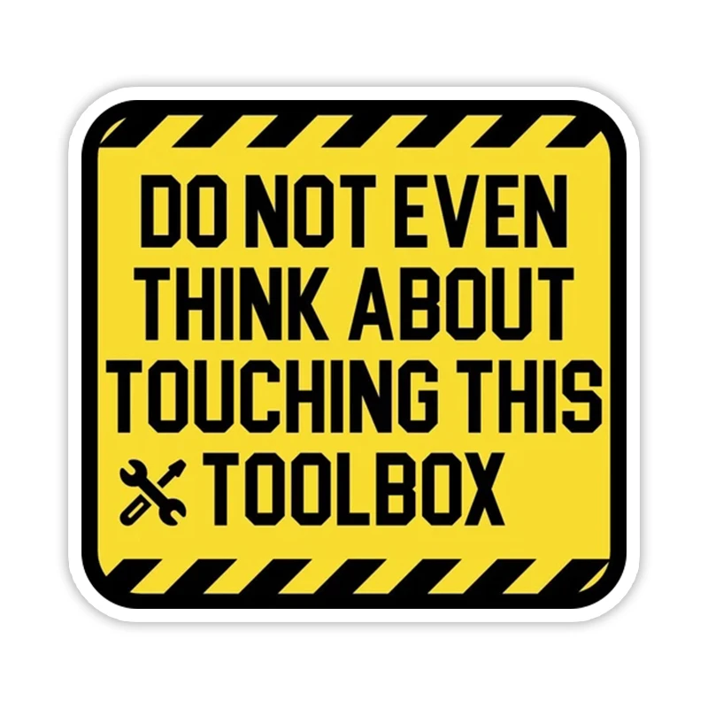 

S40940 # различные размеры, самоклеящиеся наклейки, не прикасайтесь к моему ящику инструментов, автомобильные наклейки, водонепроницаемые Авт...