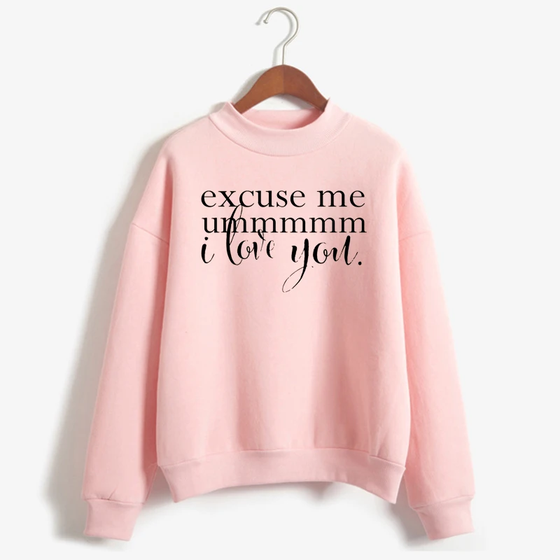 

Excuse Me Um, I Love You Sweatshirts Top Women Long Sleeve Fashion Tops Music Hooded Sweatshirt Printing Pullovers