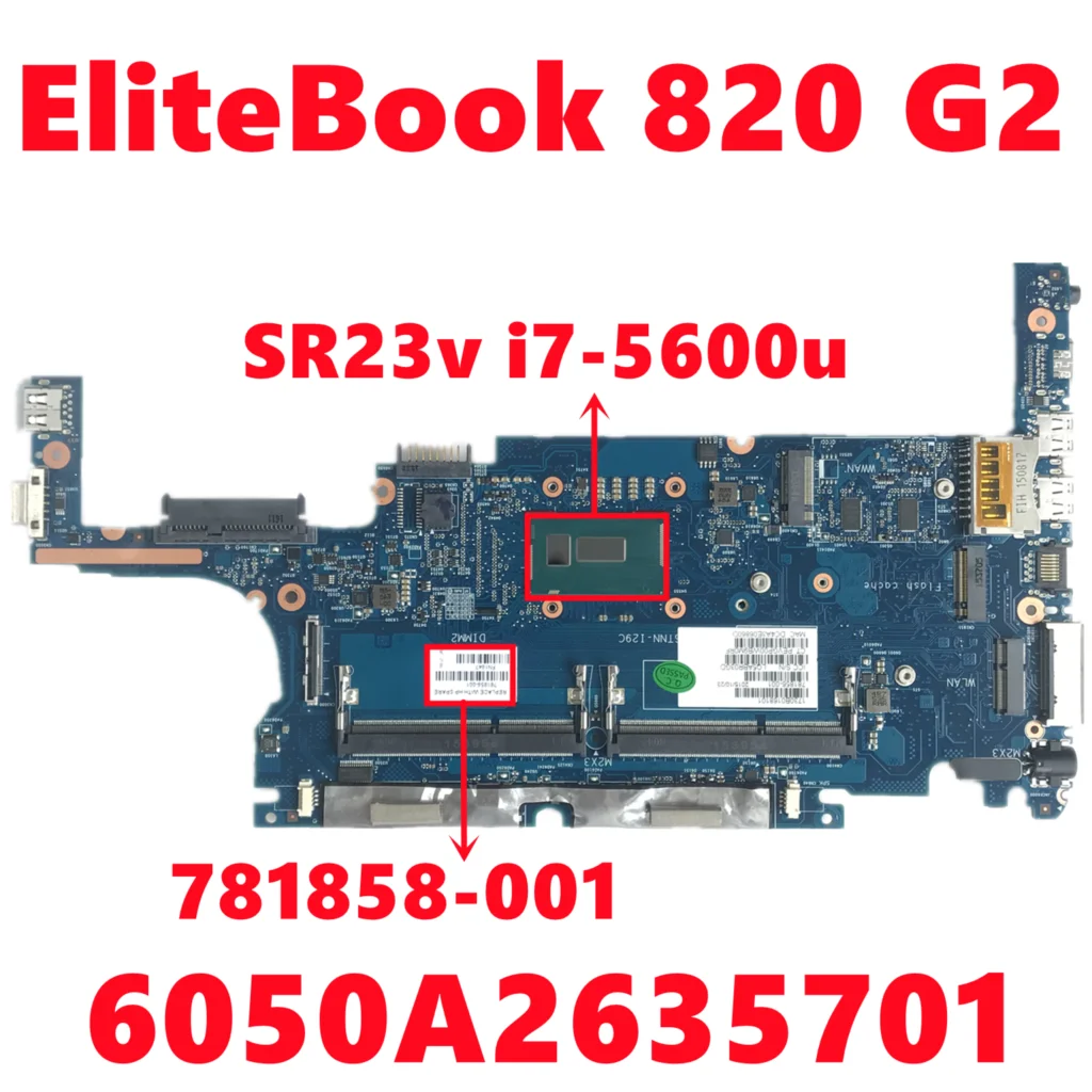 

781858-001 781858-501 781858-601 Mainboard For HP EliteBook 820 G2 Laptop Moederbord 6050A2635701-MB-A02 With I7-5600U 100% Test
