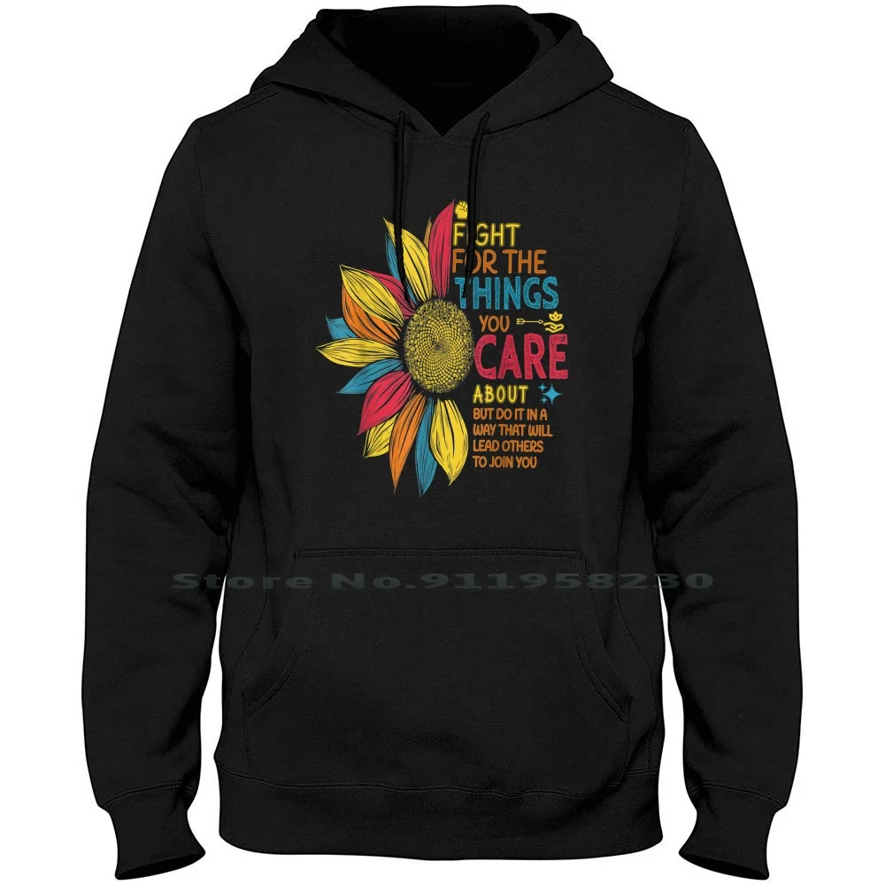 

Colorful Sunflower Fight For The Things You Care About Hoodie Sweater Cotton Sunflower Colorful Flower Thing About Color Fight