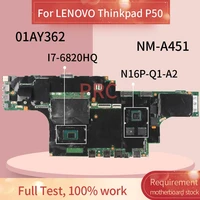 01ay362 00ur728 for lenovo thinkpad p50 i7 6820hq 2g laptop motherboard by511 nm a451 sr2fu n16p q1 a2 ddr4 notebook mainboard