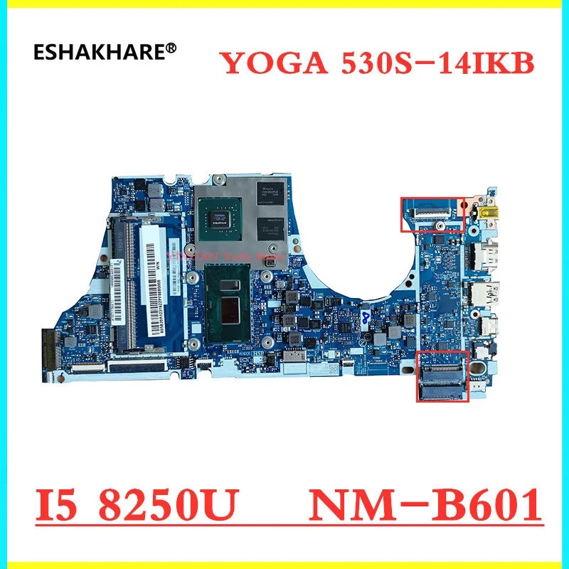 Фонарь для Lenovo Ideapad 530-14ikb 530S-14IKB материнская плата ноутбука фонарь ЦП I5 8250U GPU MX150 MX130