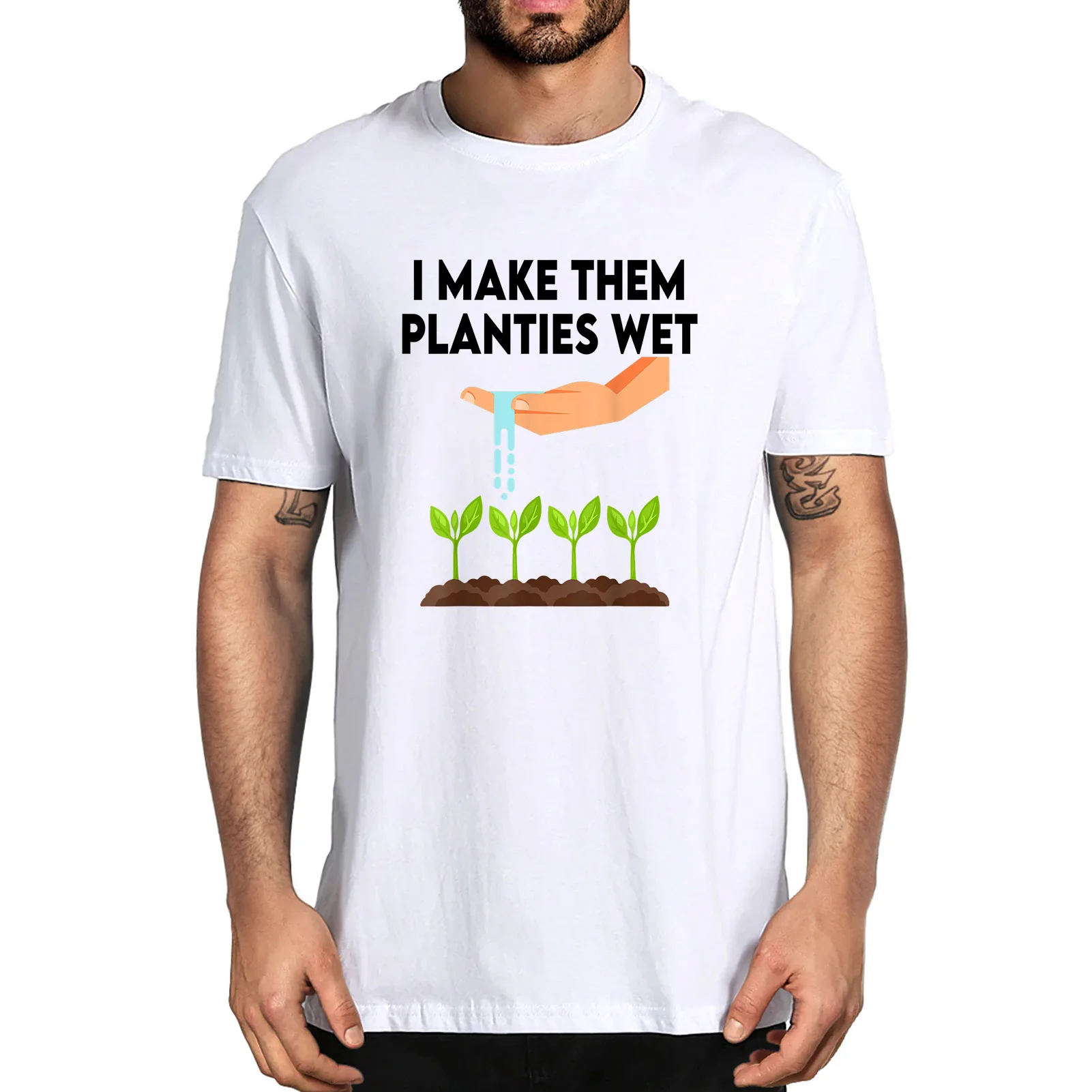 

I Make Them Planties Wet Shirt Funny Dirty Mind Plants Wet Men's Novelty T-Shirt Harajuku Streetwear