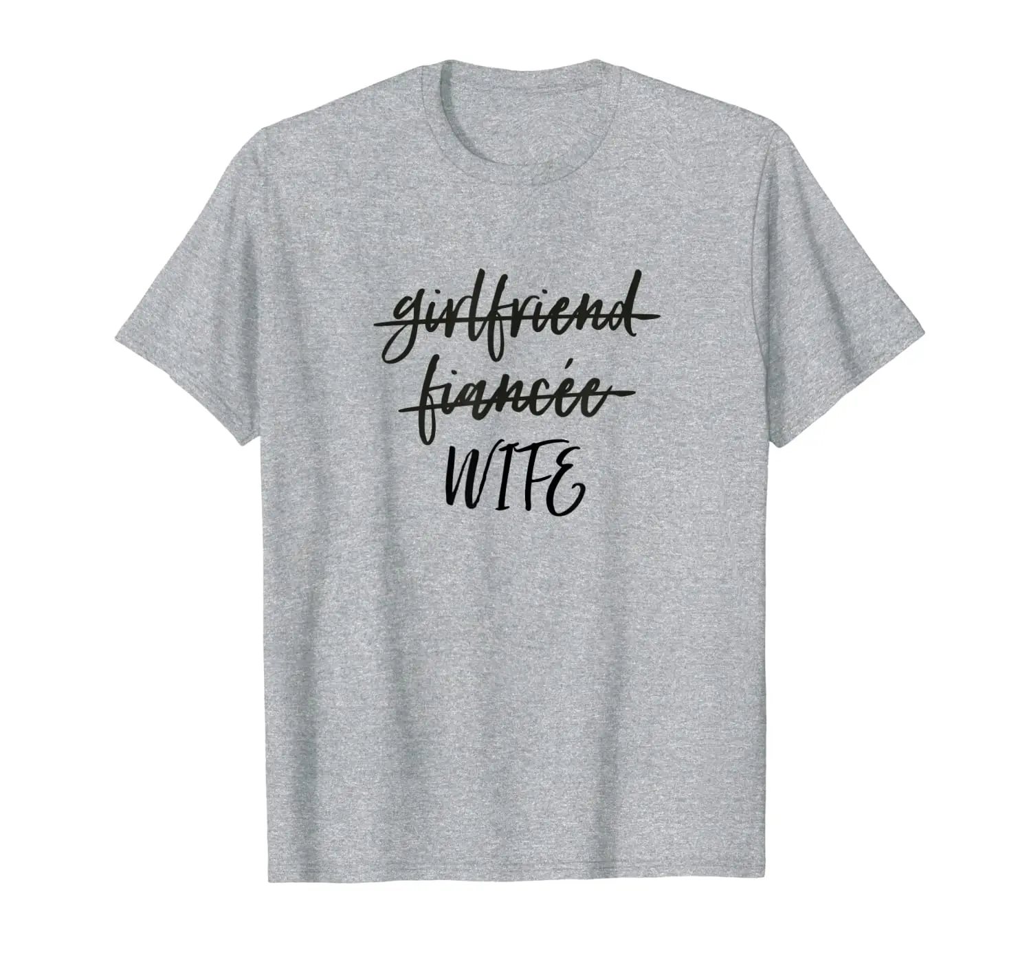 

Girlfriend Fiancee Wife Shirt, Newly Married Wifey Gifts