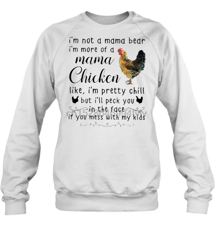 Мужская толстовка с капюшоном I'm Not A Mama Bear More Chicken Like Pretty Chill женская уличная