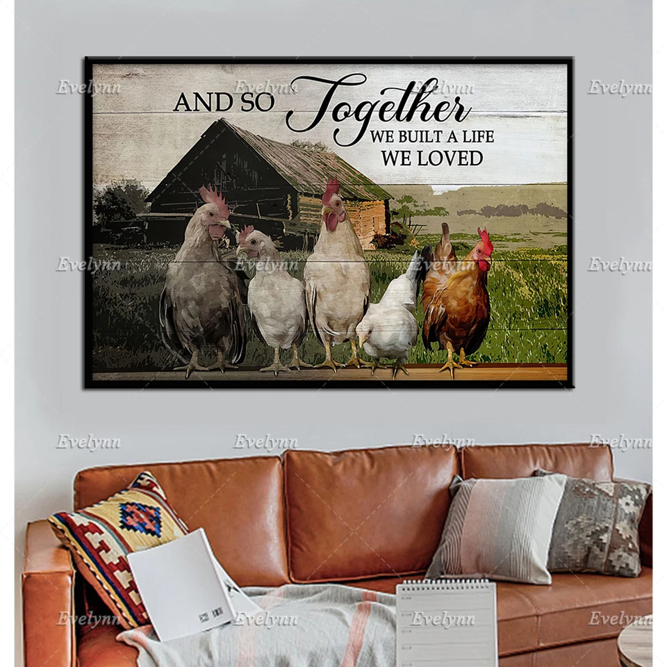 

Farmer Farming Gifts Chicken And So Together We Built A Life We Loved Retro Poster Wall Art Prints Home Decor Canvas Unique Gift