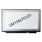 Матрица 15,6 дюйма для ноутбука LM156LFCL LM156LFCL01 IPS FHD eDP 30 контактов 1920*1080 замена панели ЖК-экрана